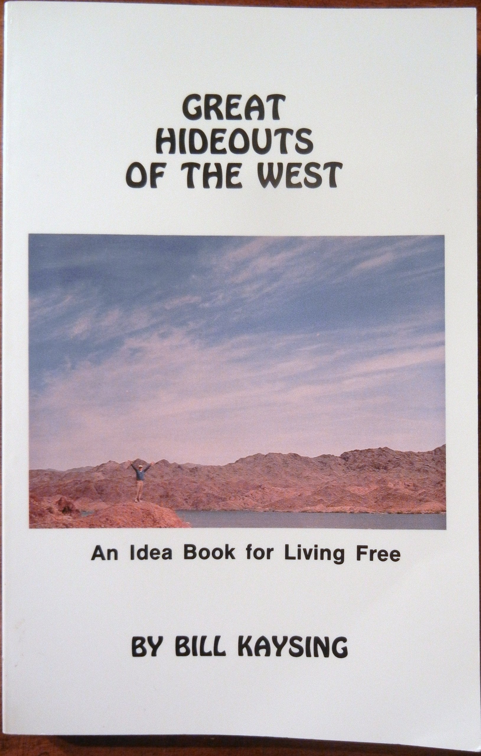 Great Hideouts of the West: An Idea Book for Living Free,Used