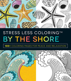 Stress Less Coloring  By the Shore: 100+ Coloring Pages for Peace and Relaxation,Used