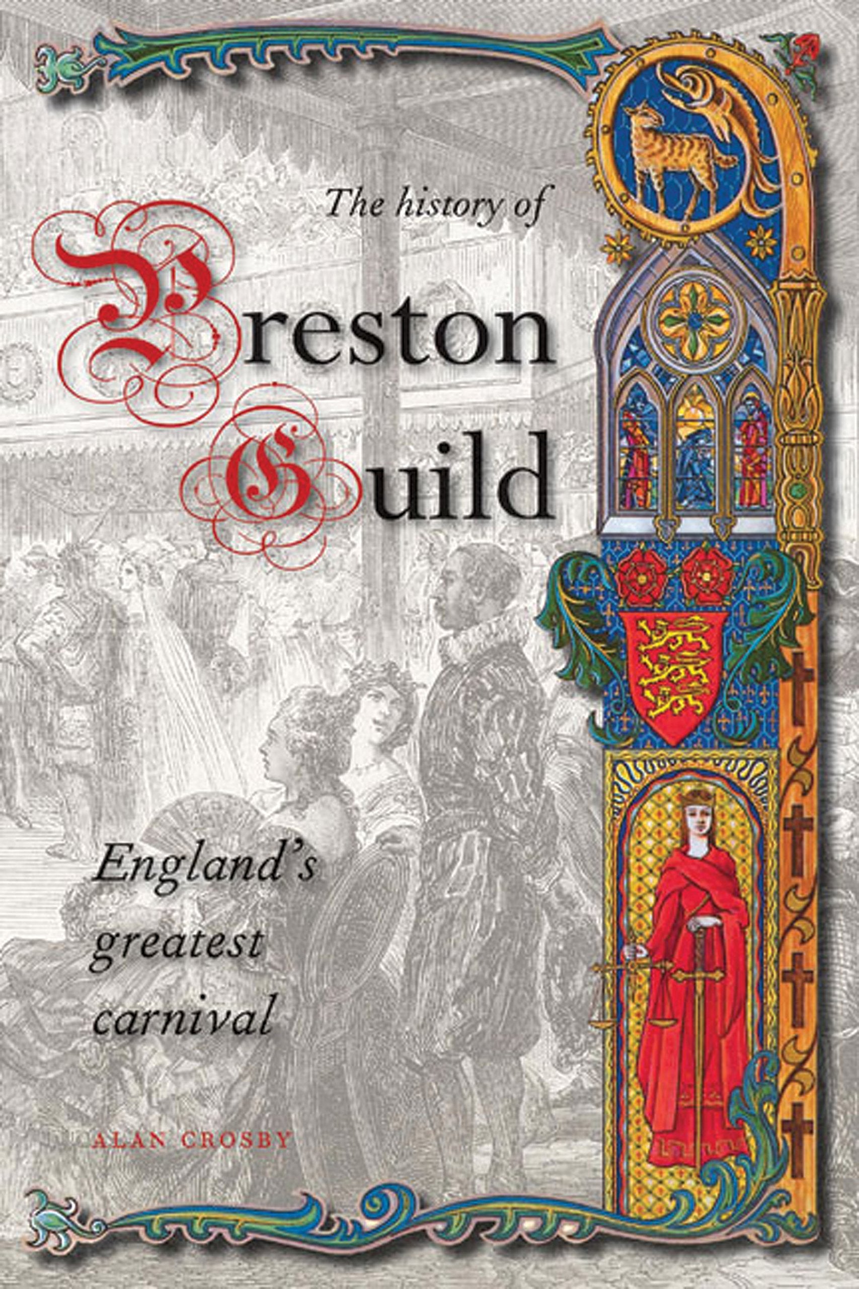 A History Of Preston Guild, Englands Greatest Carnival,Used