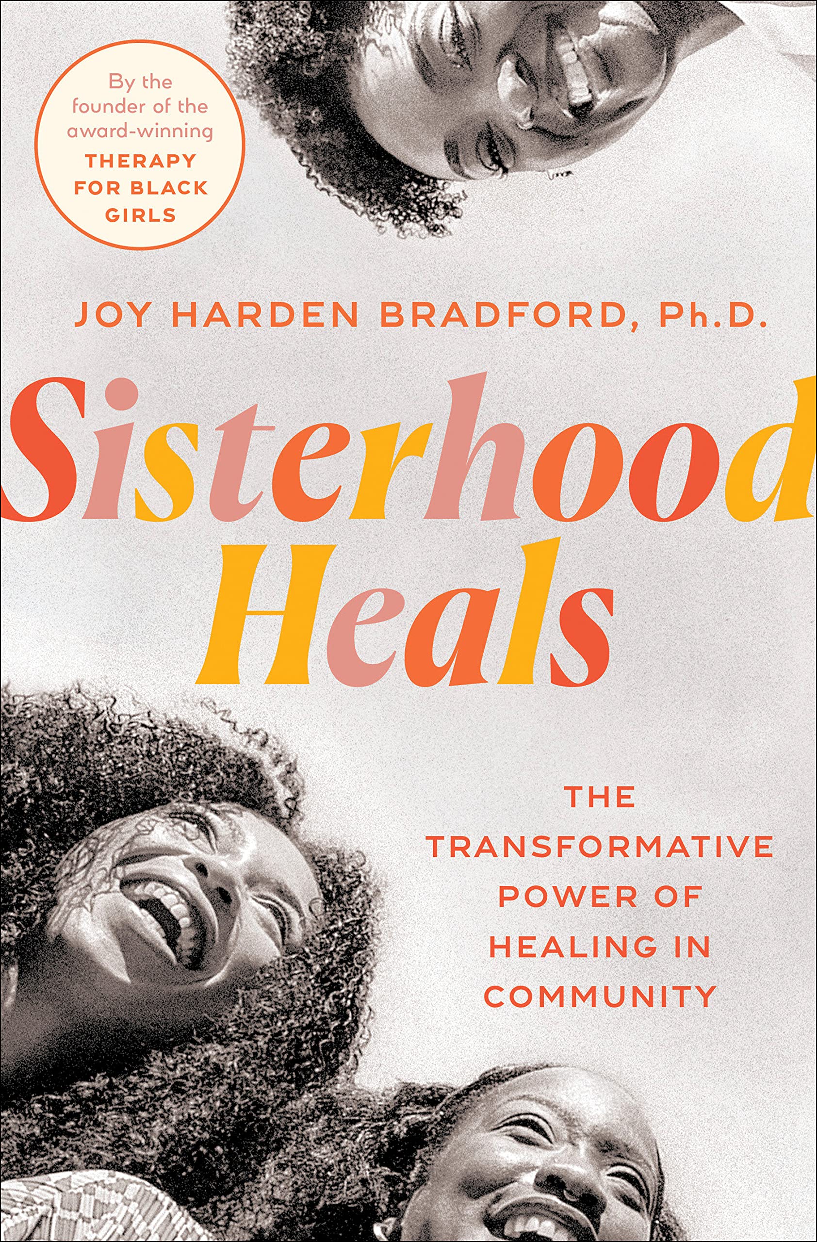 Sisterhood Heals: The Transformative Power Of Healing In Community,Used