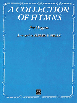 A Collection of Hymns: For Organ,Used