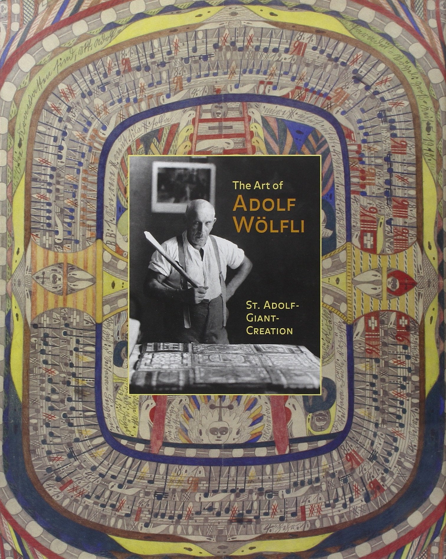 The Art of Adolf Wlfli: St. AdolfGiantCreation,Used