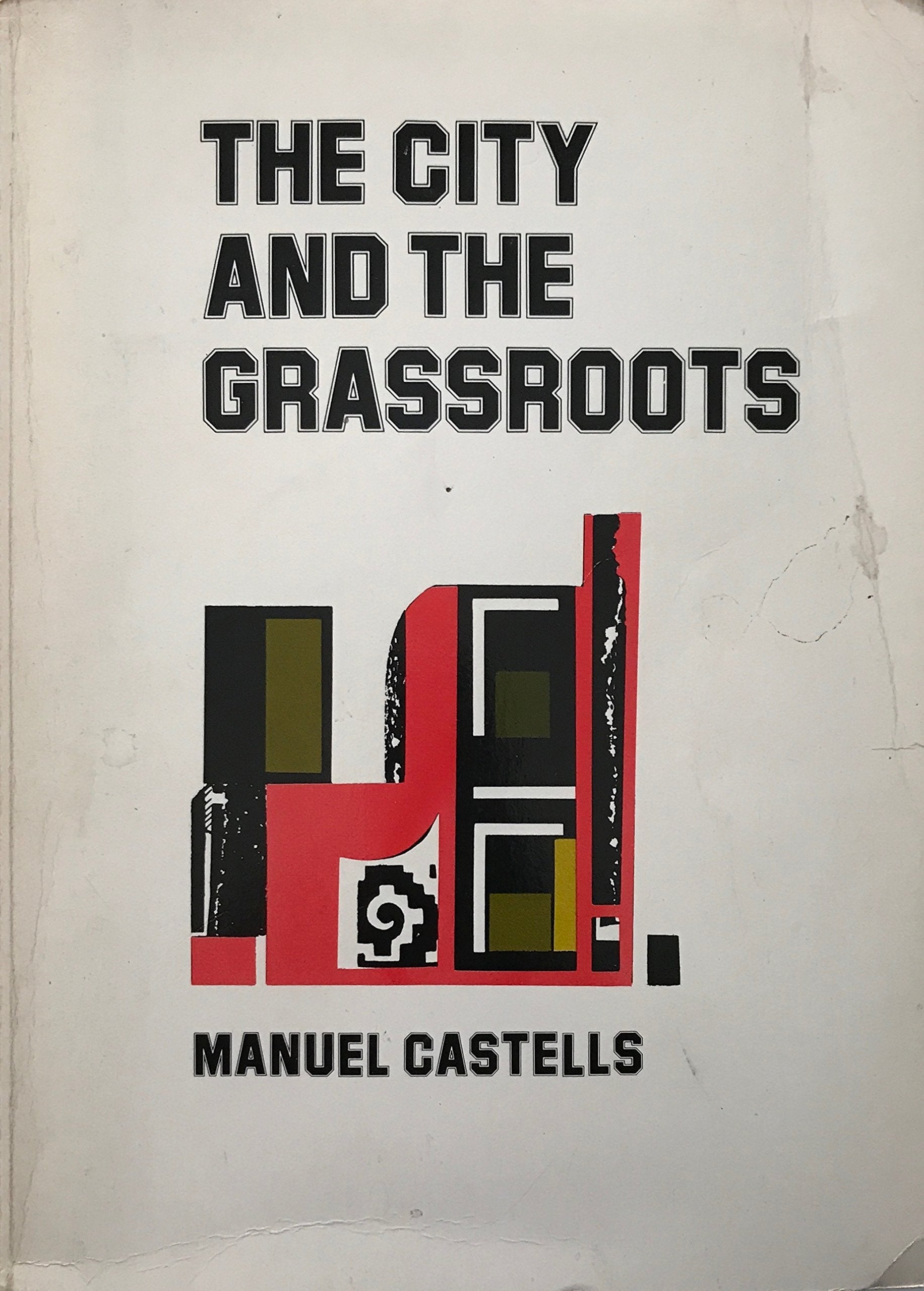 The City and the Grassroots (California Series in Urban Development),Used
