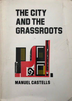 The City and the Grassroots (California Series in Urban Development),Used