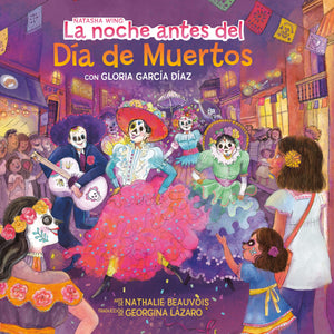 La Noche Antes Del Da De Muertos (The Night Before The Day Of The Dead Spanish Edition)