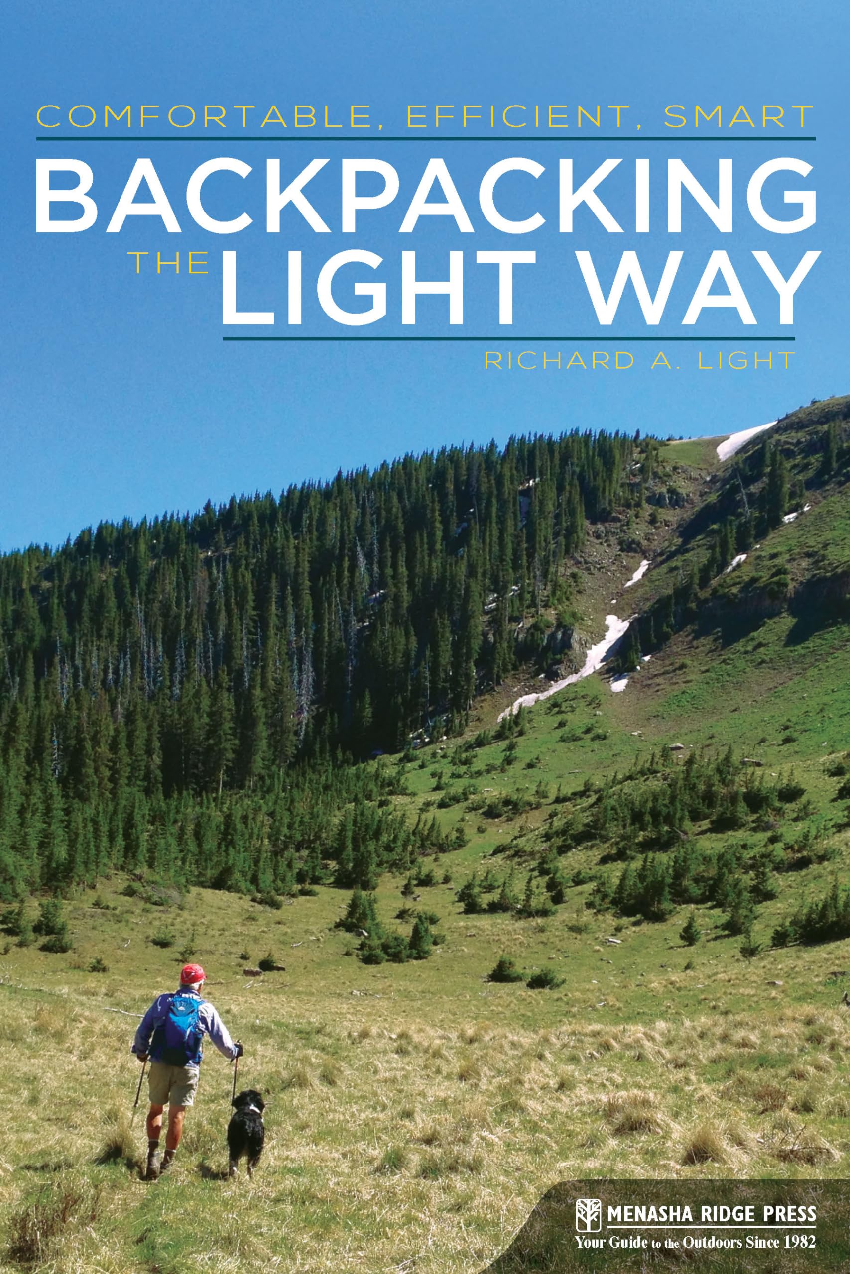 Backpacking the Light Way: Comfortable, Efficient, Smart,Used