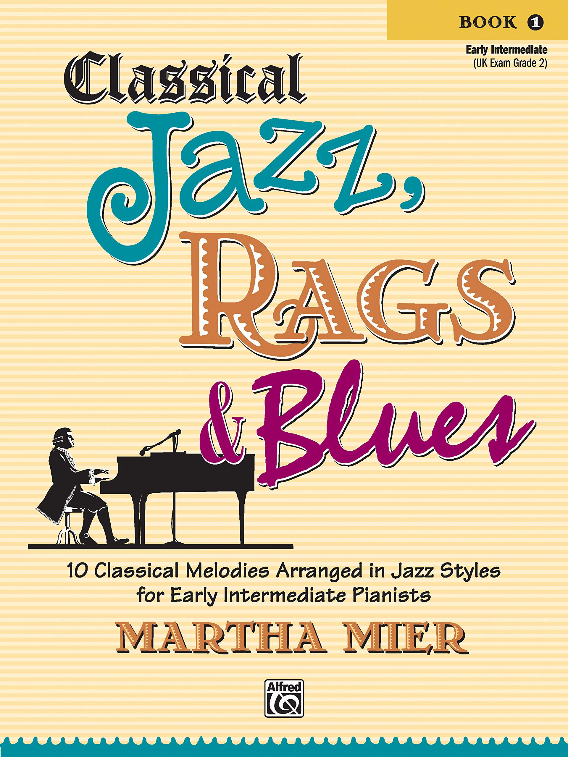 Classical Jazz Rags & Blues, Bk 1: 10 Classical Melodies Arranged in Jazz Styles for Early Intermediate Pianists,Used