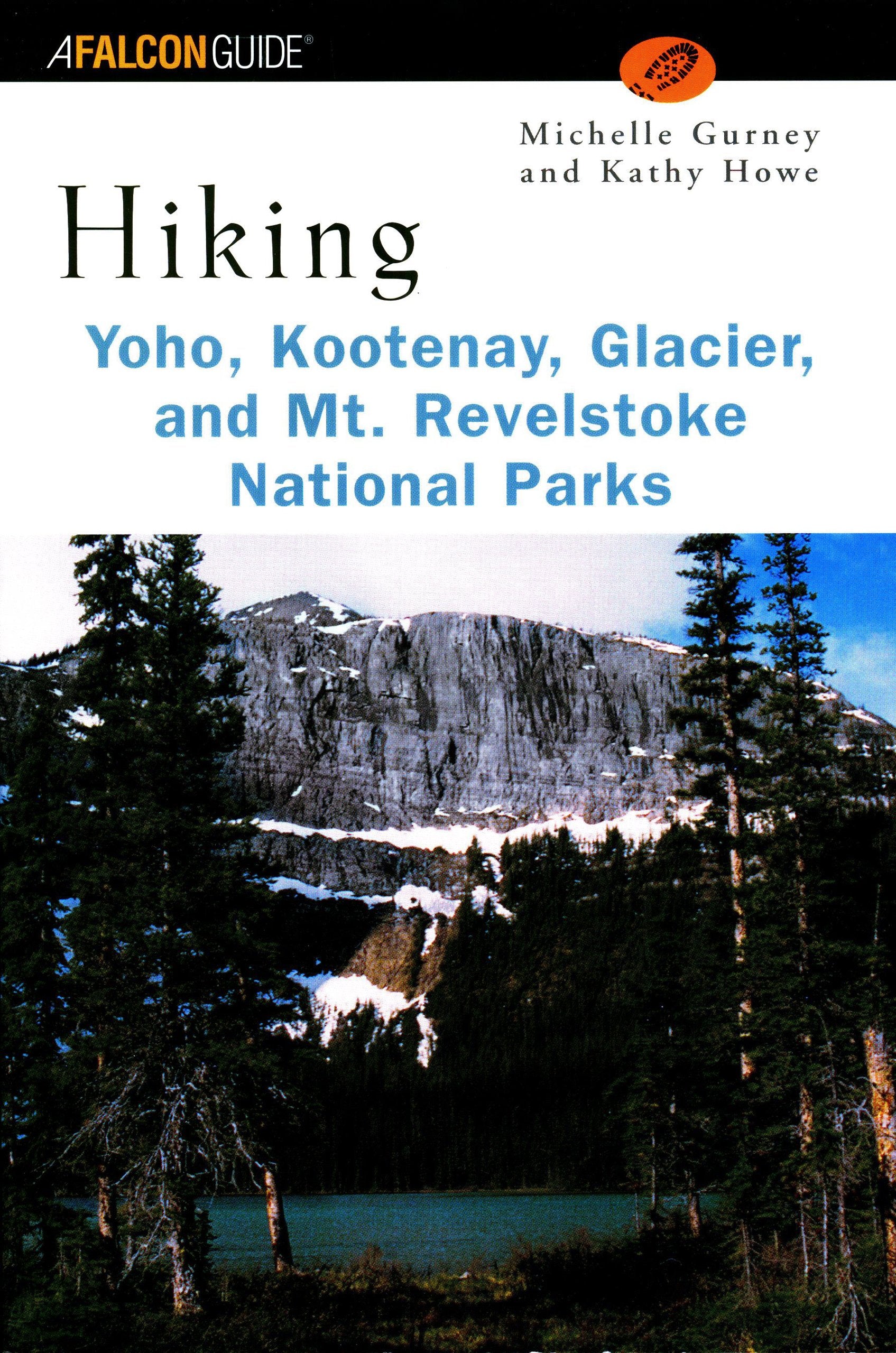 Hiking Yoho, Kootenay, Glacier & Mt. Revelstoke National Parks