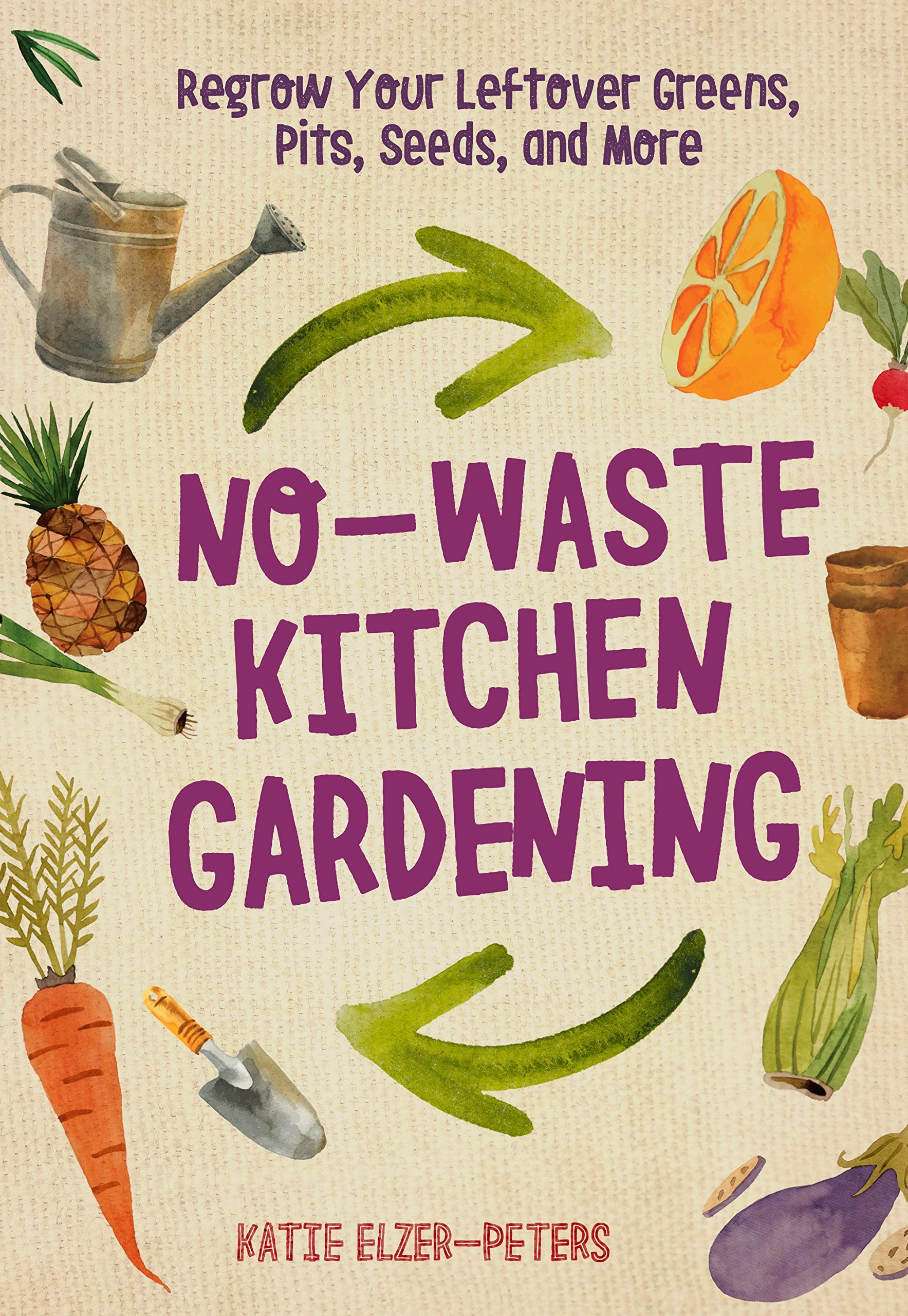 NoWaste Kitchen Gardening: Regrow Your Leftover Greens, Stalks, Seeds, and More (NoWaste Gardening),Used
