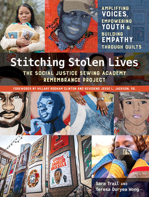 Stitching Stolen Lives: Amplifying Voices, Empowering Youth & Building Empathy Through Quilts,Used