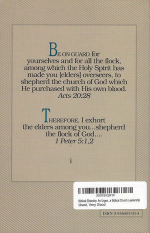 Biblical Eldership: An Urgent Call to Restore Biblical Church Leadership,Used
