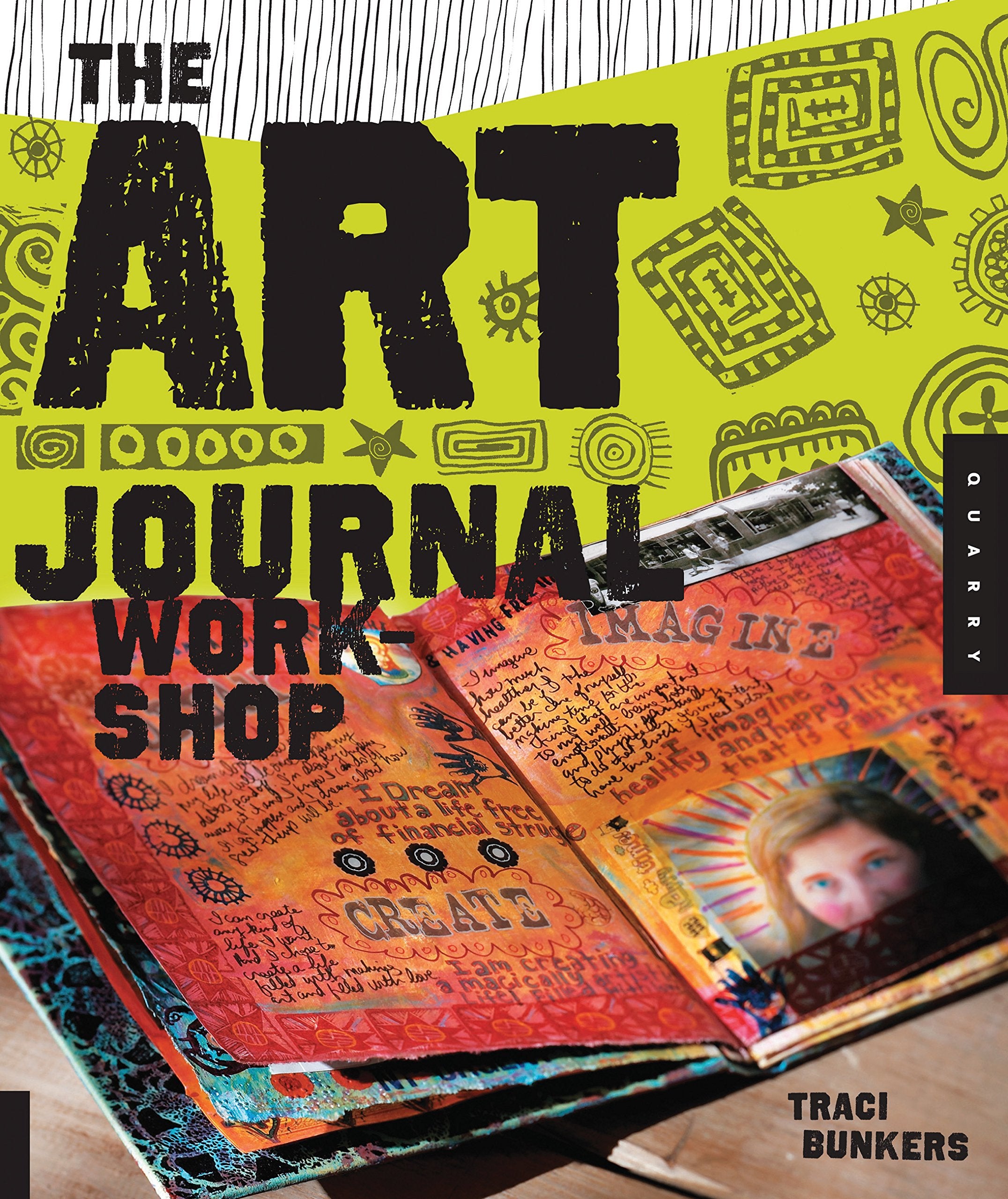 The Art Journal Workshop: Break Through, Explore, and Make it Your Own,Used
