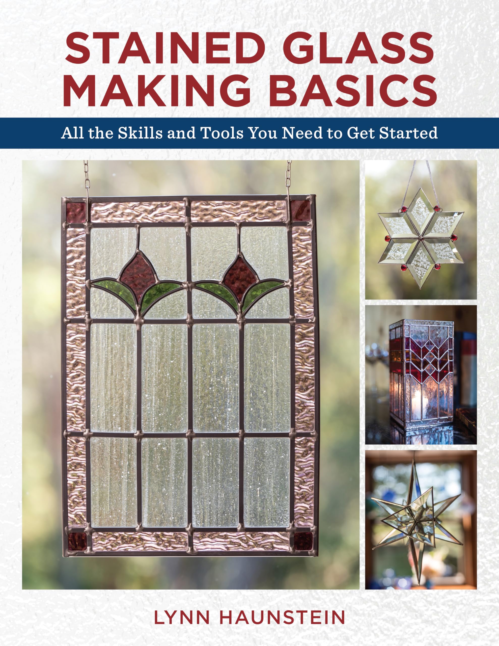 Stained Glass Making Basics: All The Skills And Tools You Need To Get Started,Used