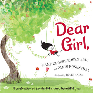 Dear Girl,: A Celebration Of Wonderful, Smart, Beautiful You!