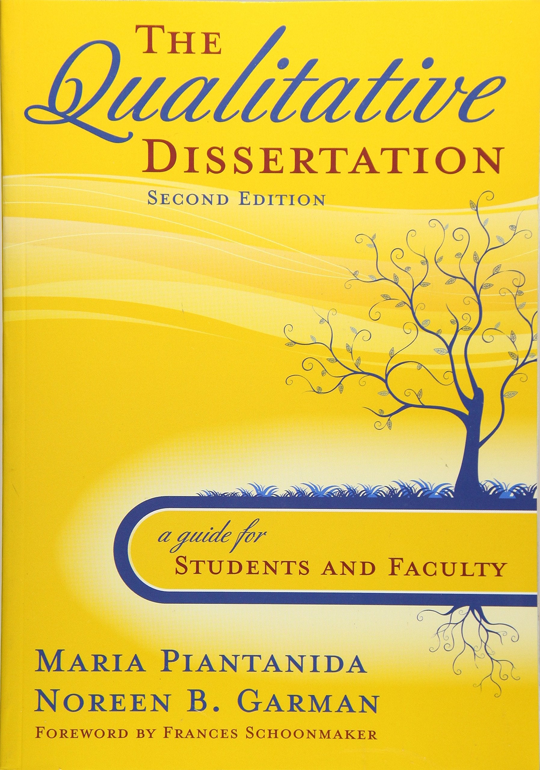 The Qualitative Dissertation: A Guide for Students and Faculty,New