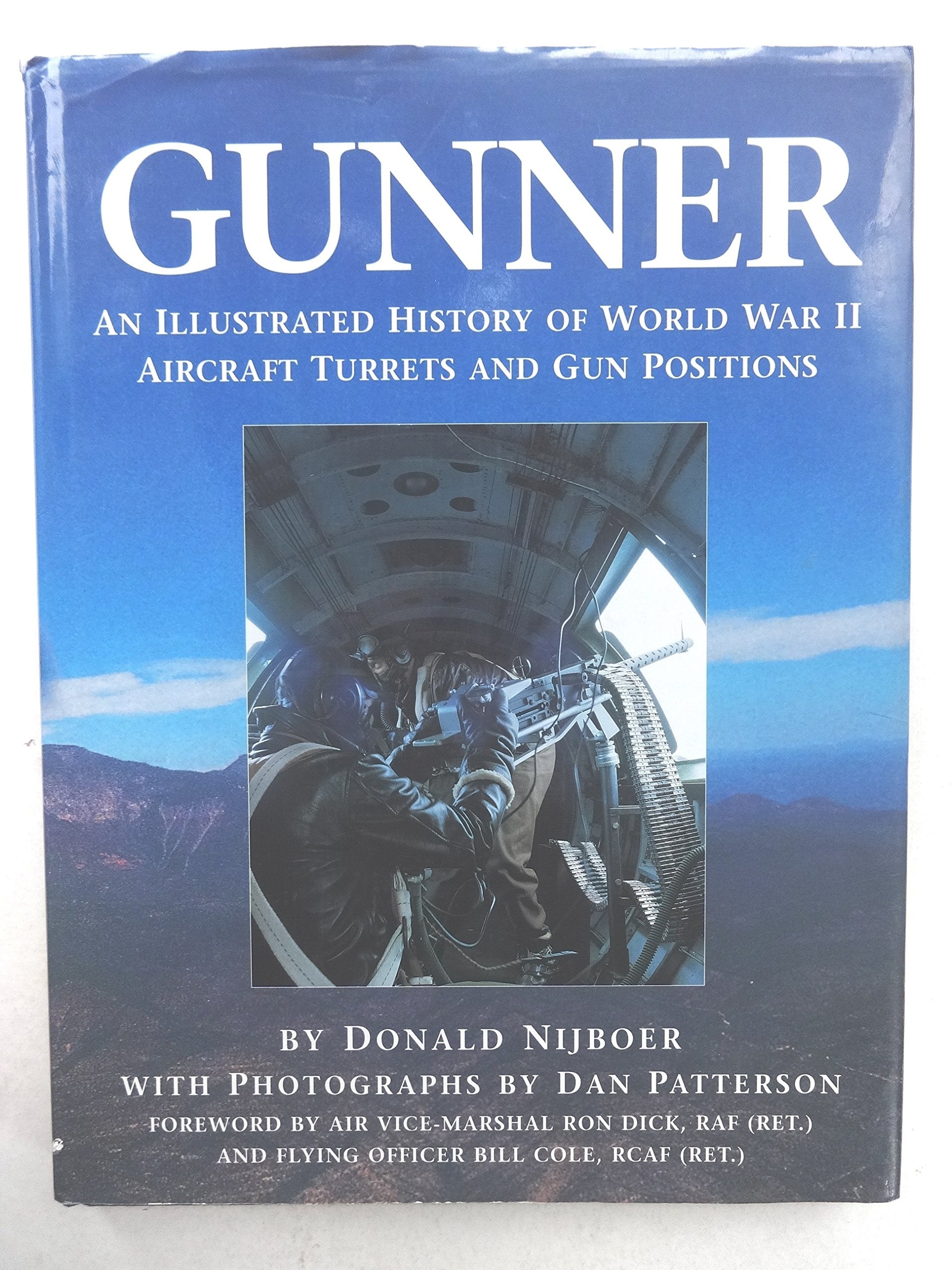 Gunner: An Illustrated History of World War II Aircraft Turrets and Gun Positions,Used