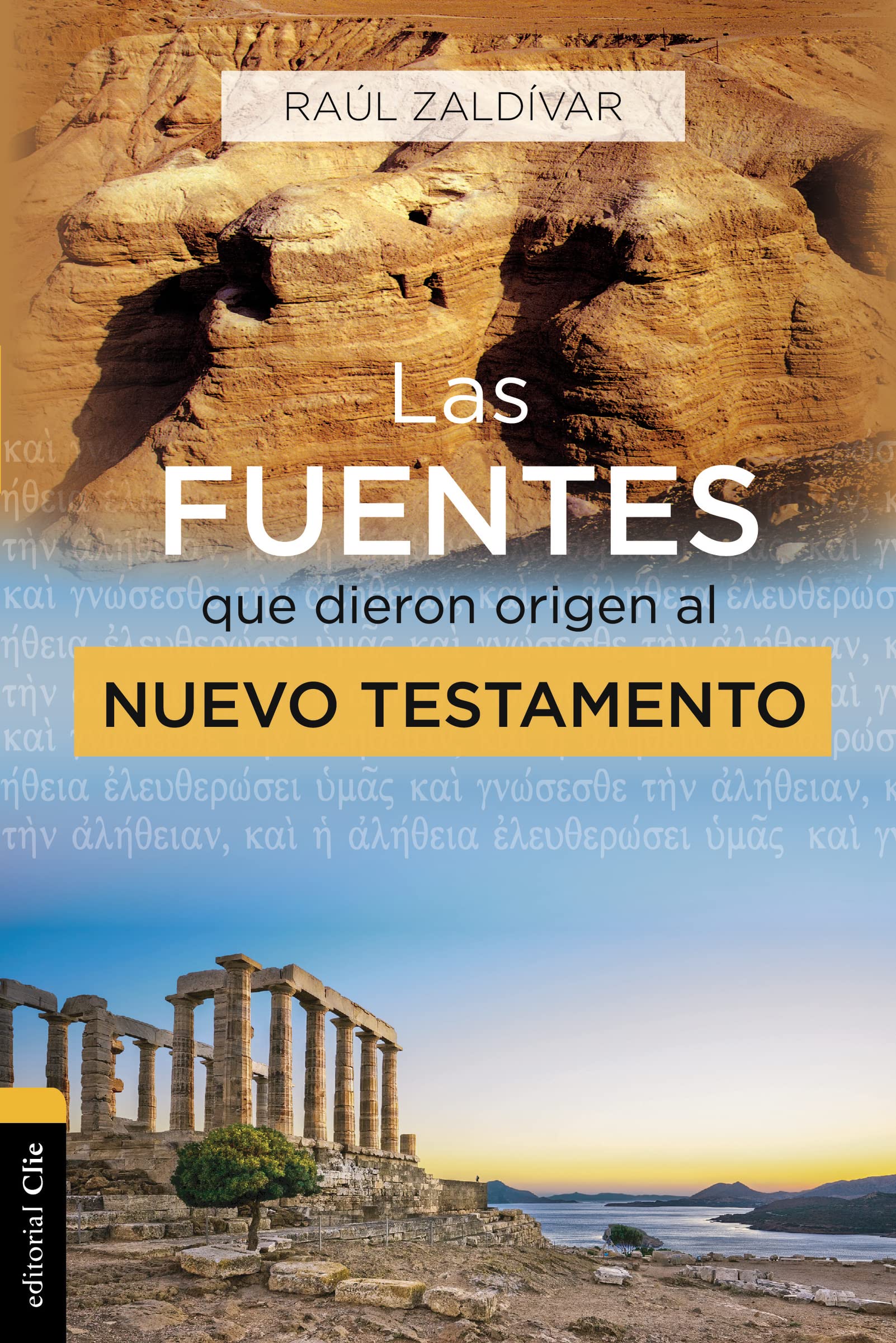 Las Fuentes Que Dieron Origen Al Nuevo Testamento: Anlisis, Estudio E Interpretacin Crtica (Spanish Edition),New