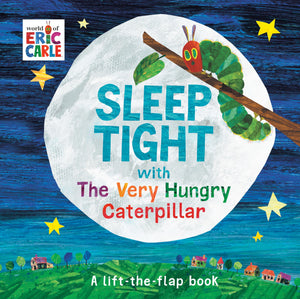 Sleep Tight with The Very Hungry Caterpillar: A LifttheFlap Book (The World of Eric Carle),Used