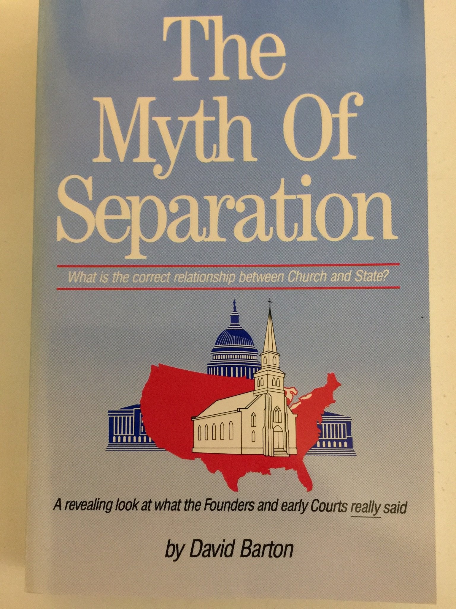 The Myth of Separation: What Is the Correct Relationship Between Church and State?,Used