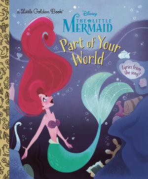 Part Of Your World (Disney Princess) (Little Golden Book),New