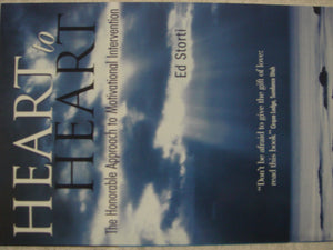 Heart to Heart: The Honorable Approach to Motivational Intervention,Used