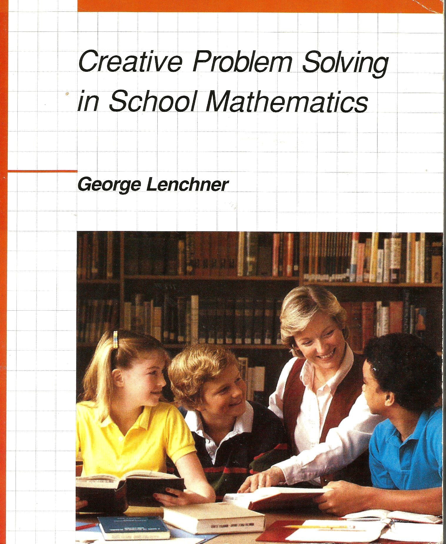 Creative Problem Solving In School Mathematics-new