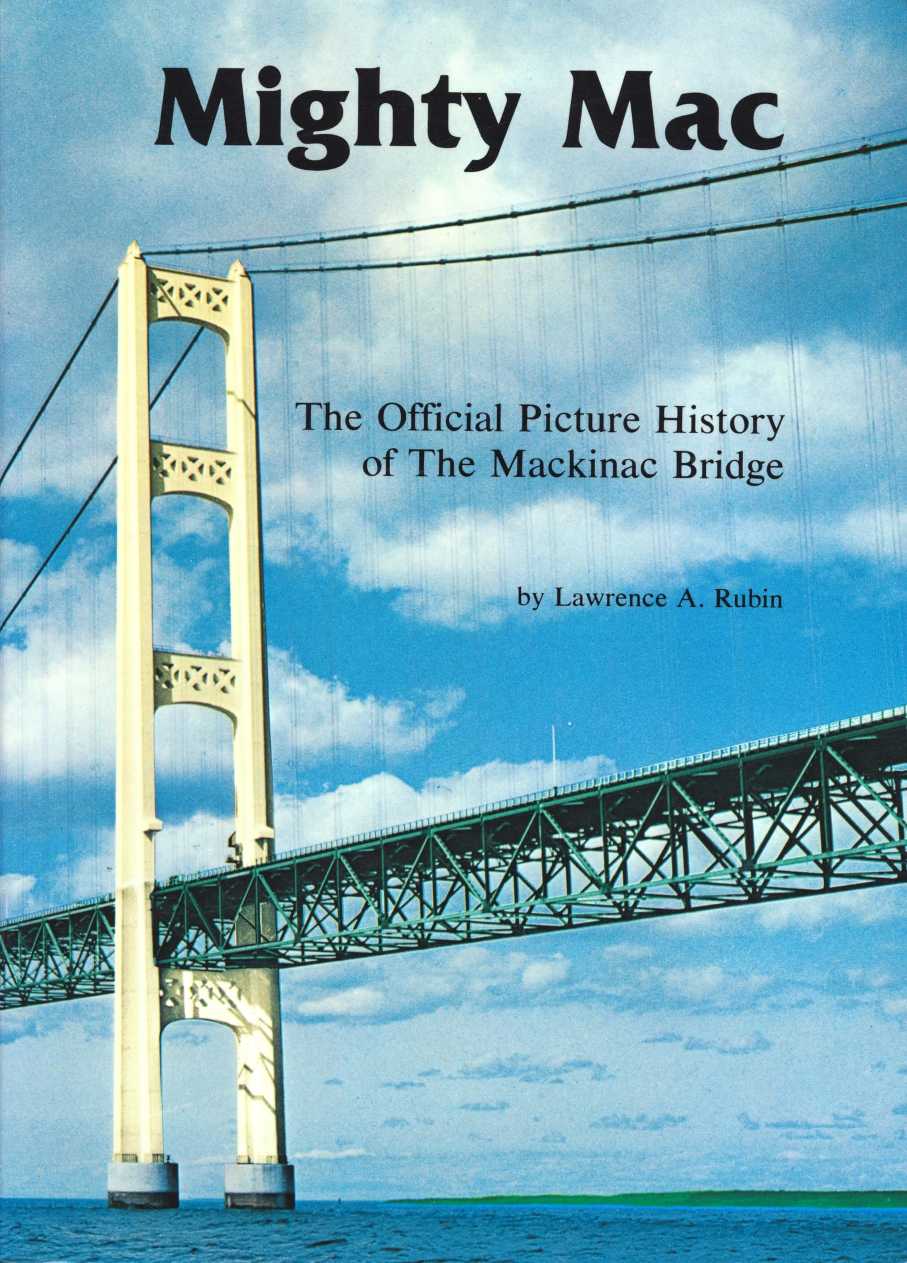 Mighty Mac: The Official Picture History Of The Mackinac Bridge,Used