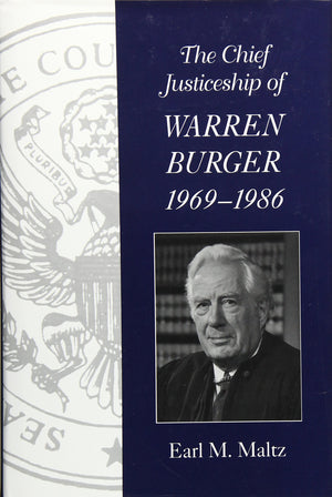 The Chief Justiceship of Warren Burger, 19691986 (Chief Justiceships of the United States Supreme Court),New