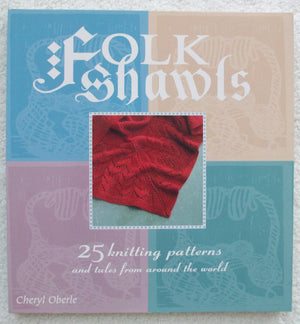 Folk Shawls: 25 knitting patterns and tales from around the world (Folk Knitting series),Used