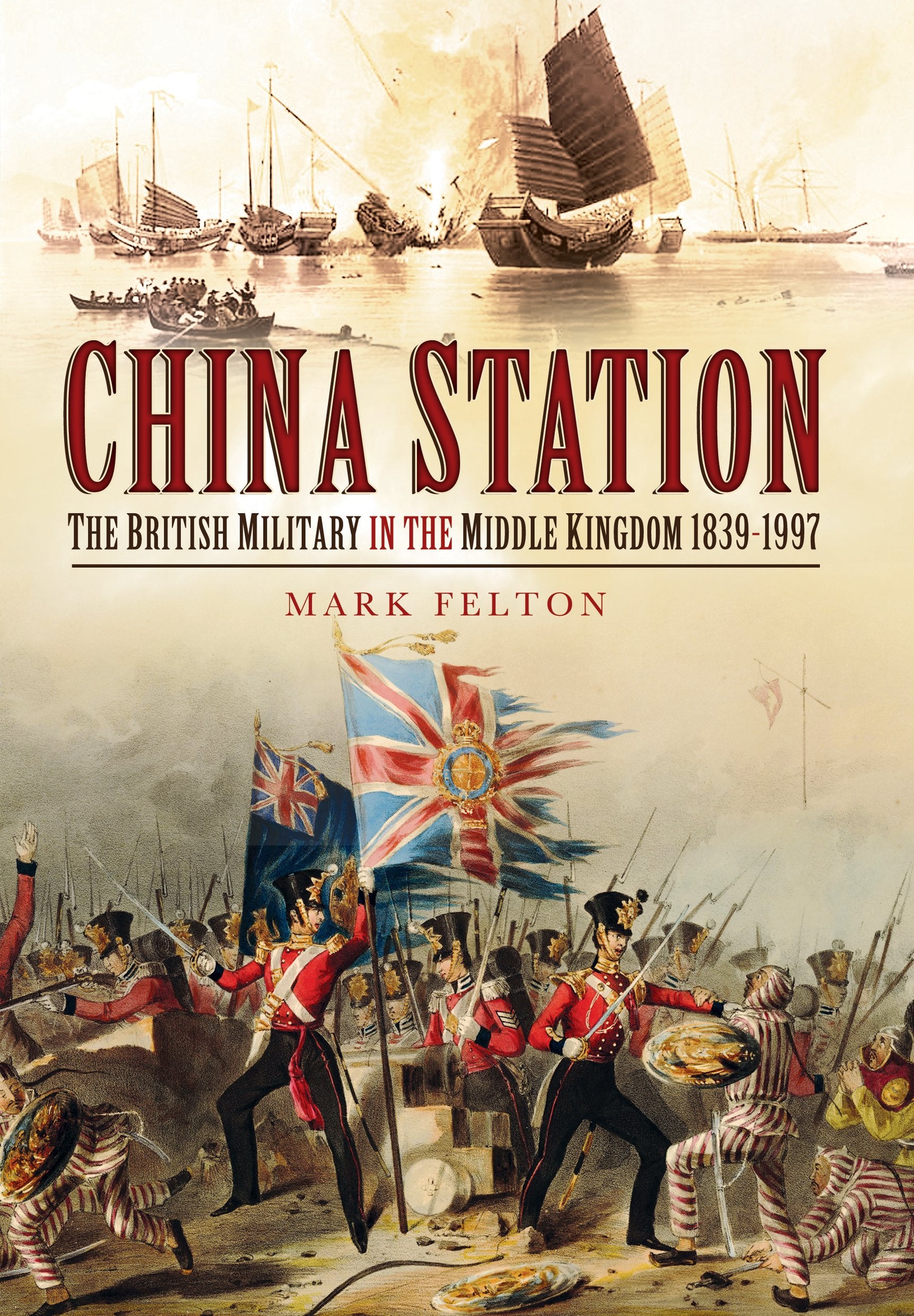 China Station: The British Military in the Middle Kingdom 1839  1997,Used