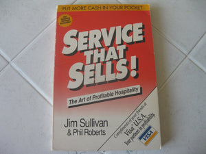 Service That Sells! The Art Of Profitable Hospitality