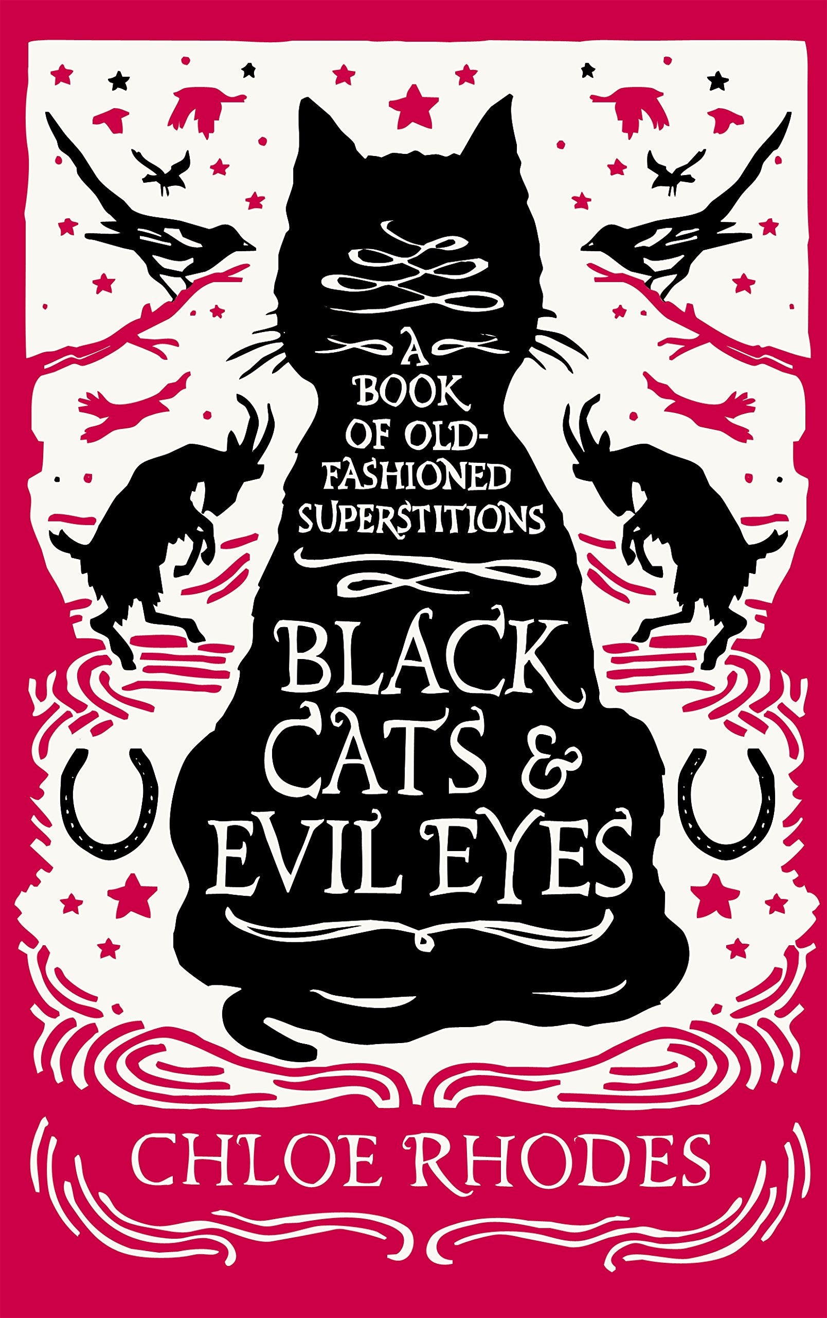 Black Cats & Evil Eyes: A Book of OldFashioned Superstitions,Used