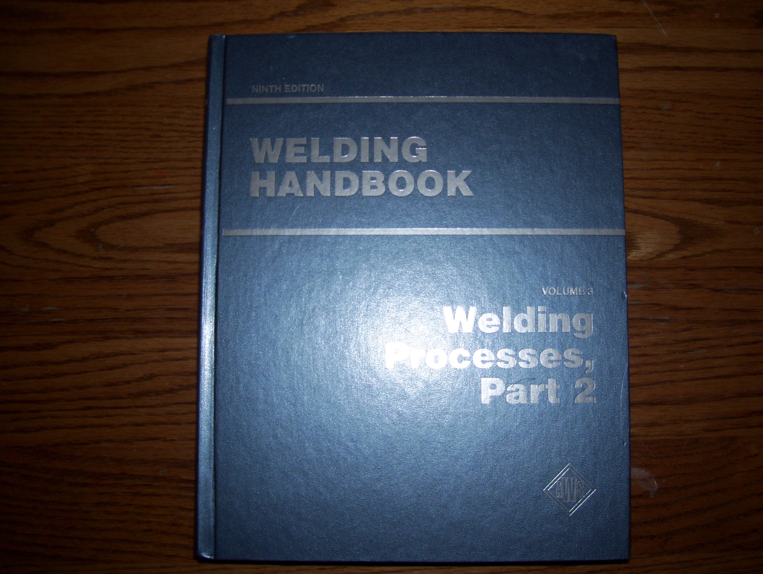 Welding Handbook: Welding Processes, Vol. 2 (American Welding Society/Welding Handbook),Used