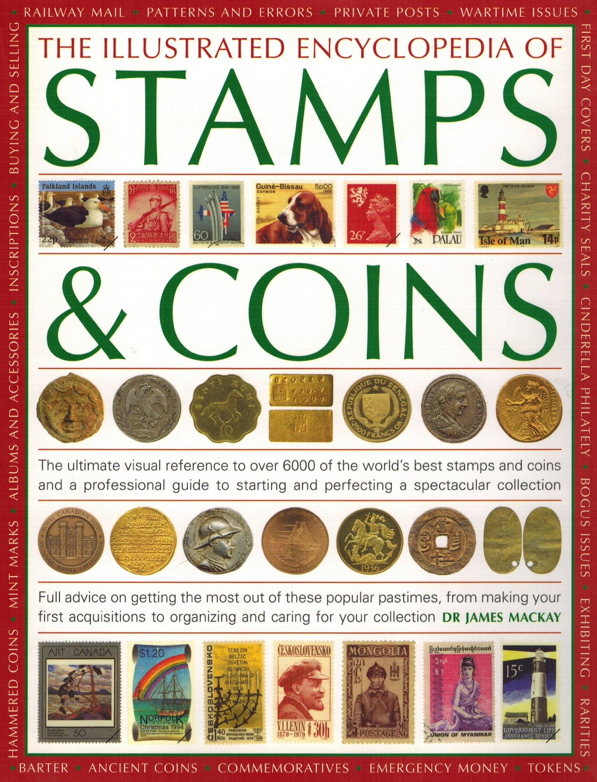 The Illustrated Encyclopedia of Stamps & Coins: The Ultimate Visual Reference to Over 6000 of the Worlds Best Stamps and Coins a,Used