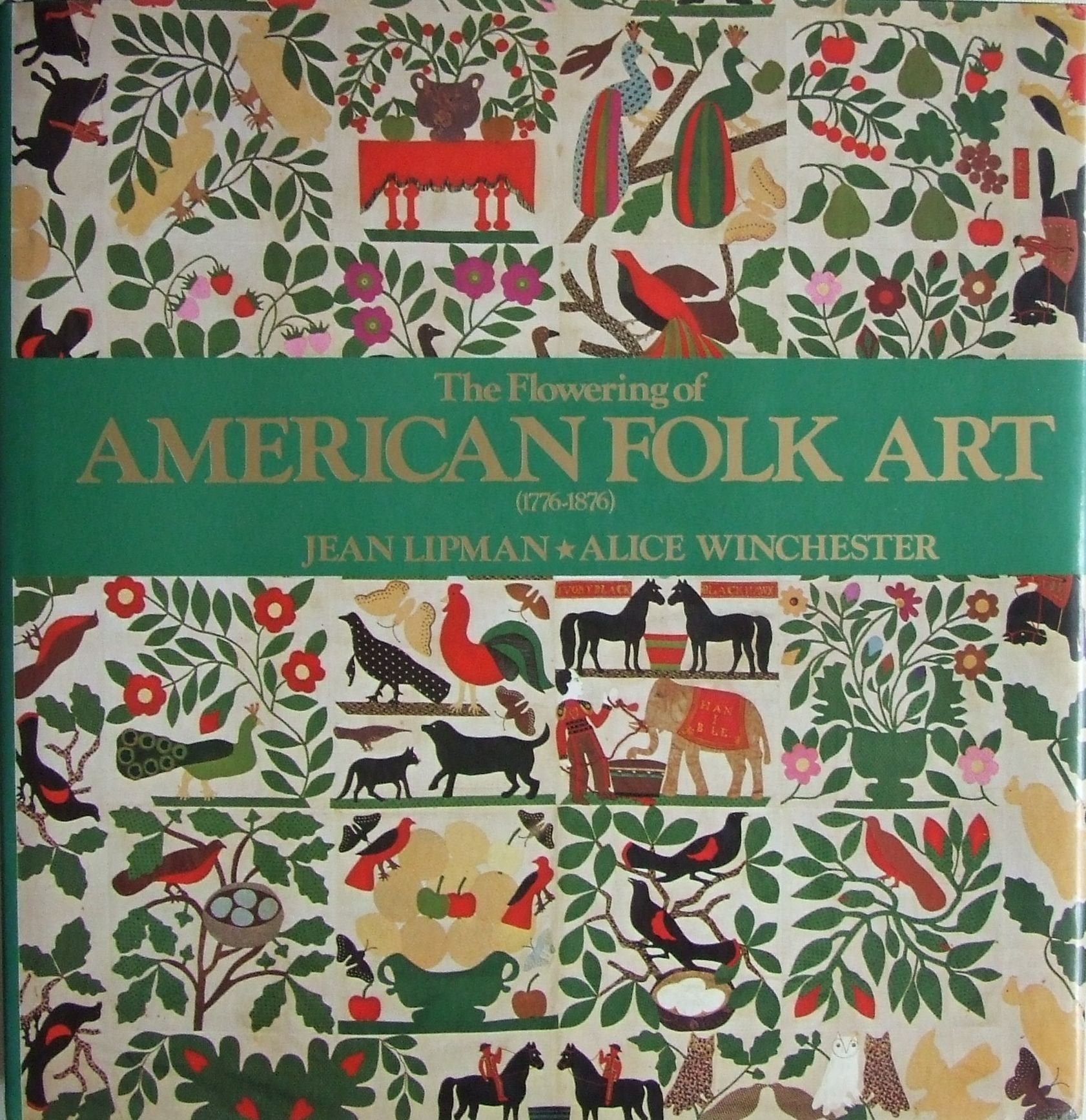 The Flowering of American Folk Art, 17761876,New