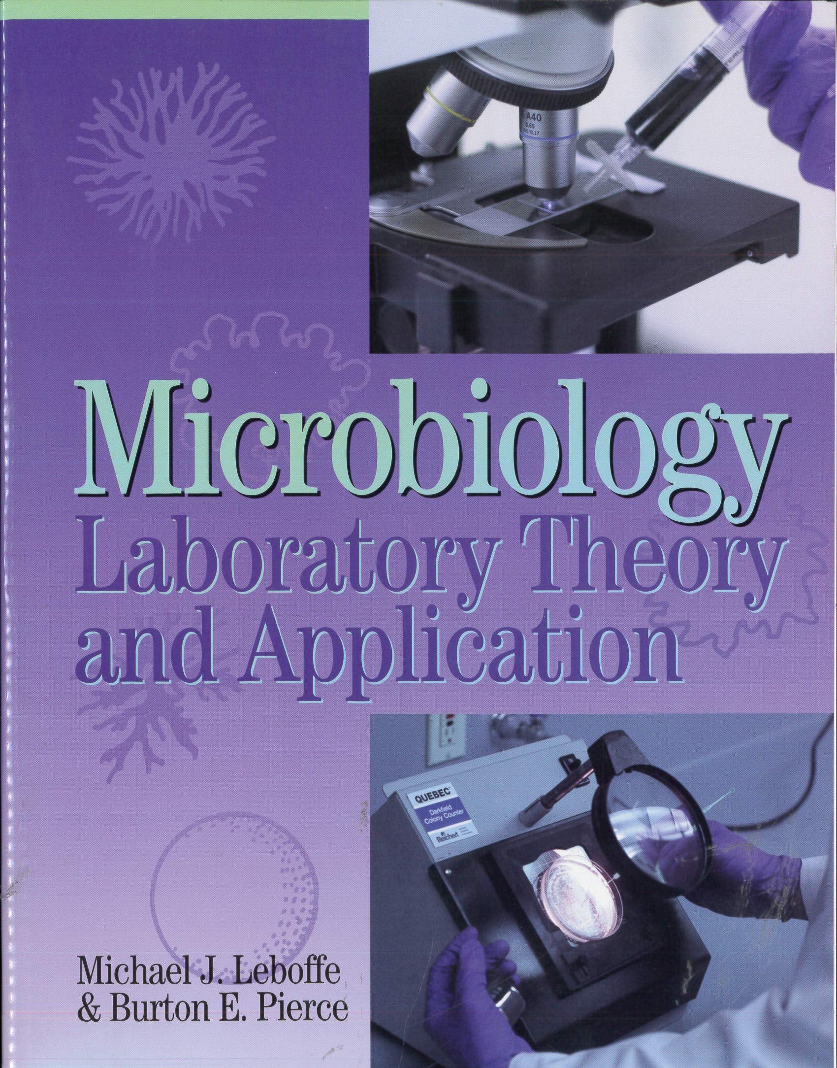 Microbiology Laboratory Theory and Application, 1st Edition,New