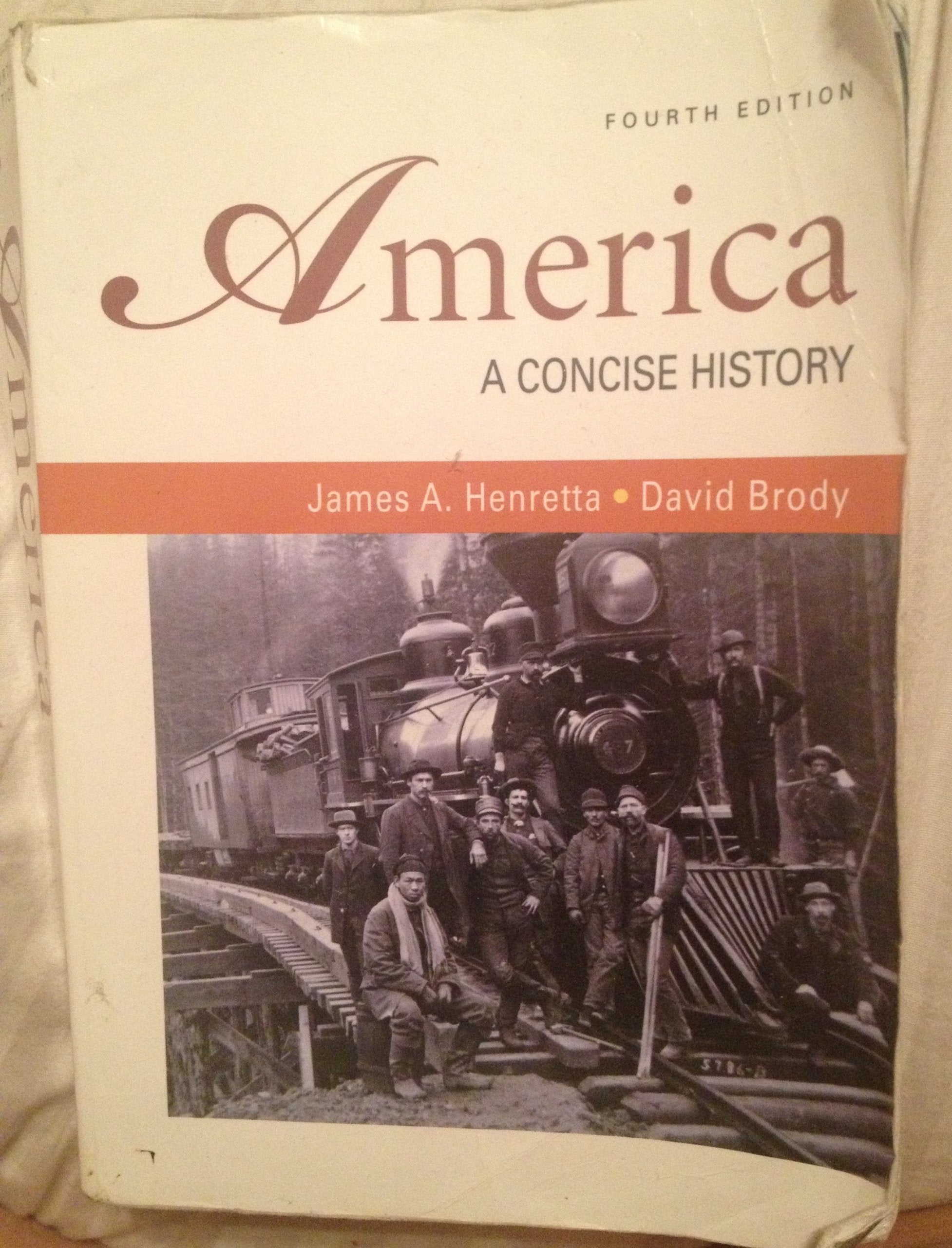 America: A Concise History, 4th edition (Volumes I & II combined),Used