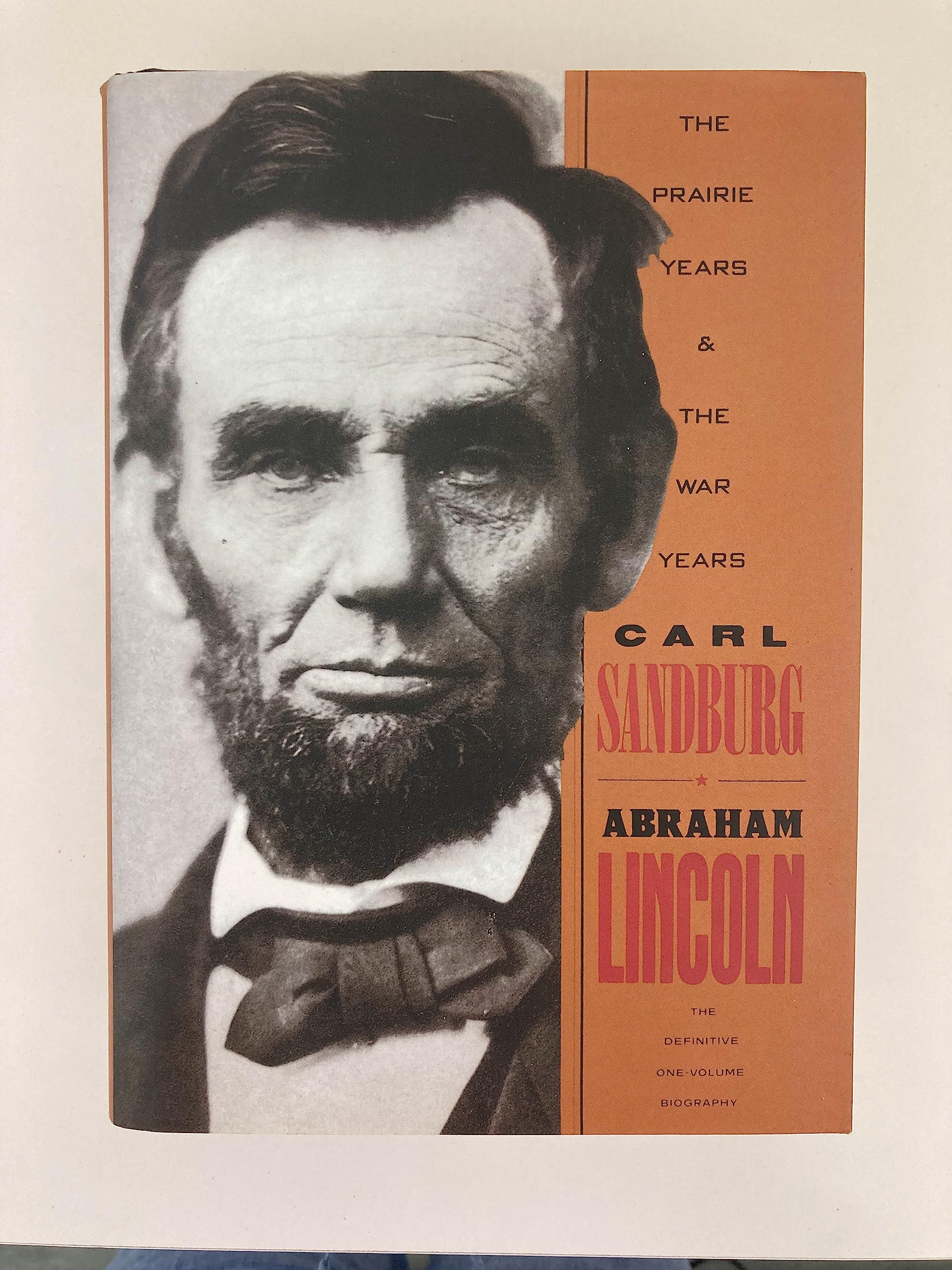 Abraham Lincoln: The Prairie Years and the War Years/OneVolume Biography,Used