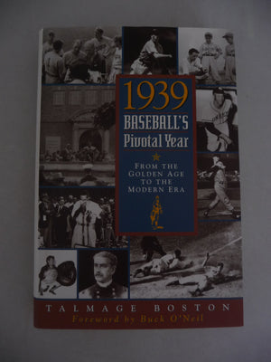 1939: Baseball's Pivotal Year : From the Golden Age to the Modern Era,New