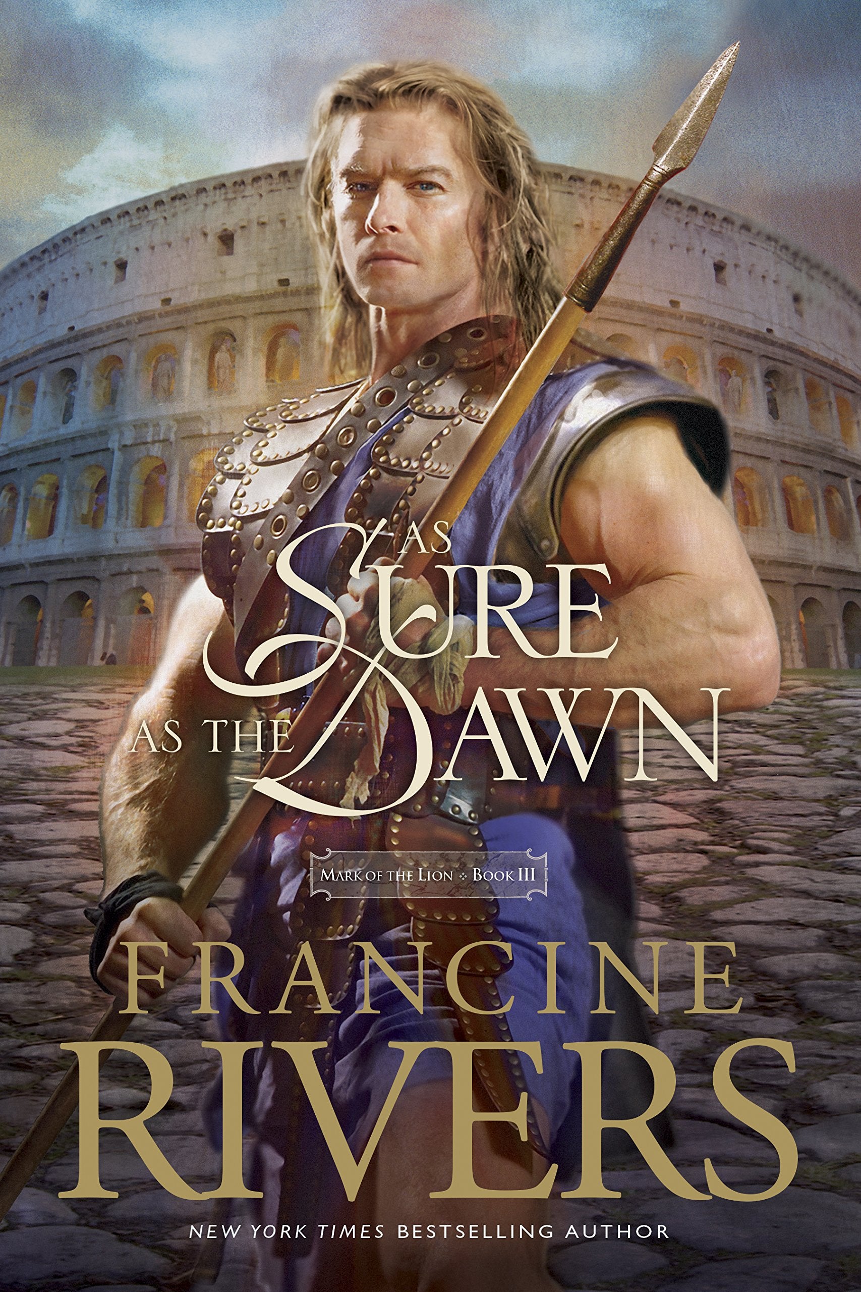 As Sure As The Dawn: Mark Of The Lion Series Book 3 (Christian Historical Fiction Novel Set In 1St Century Rome)-used