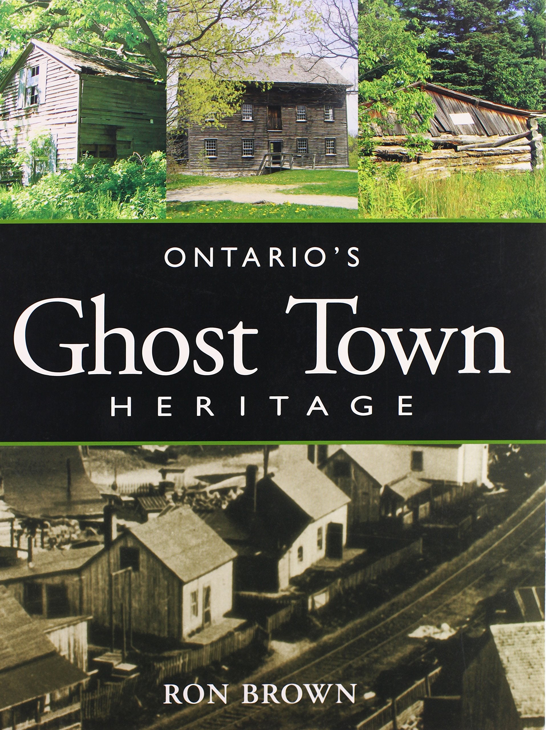 Ontario's Ghost Town Heritage,Used