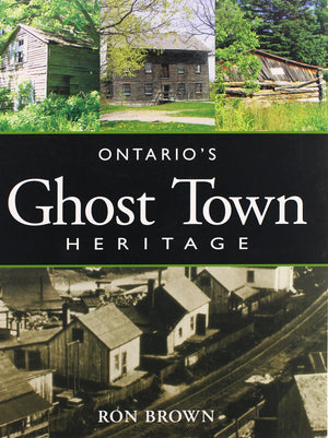 Ontario's Ghost Town Heritage,Used