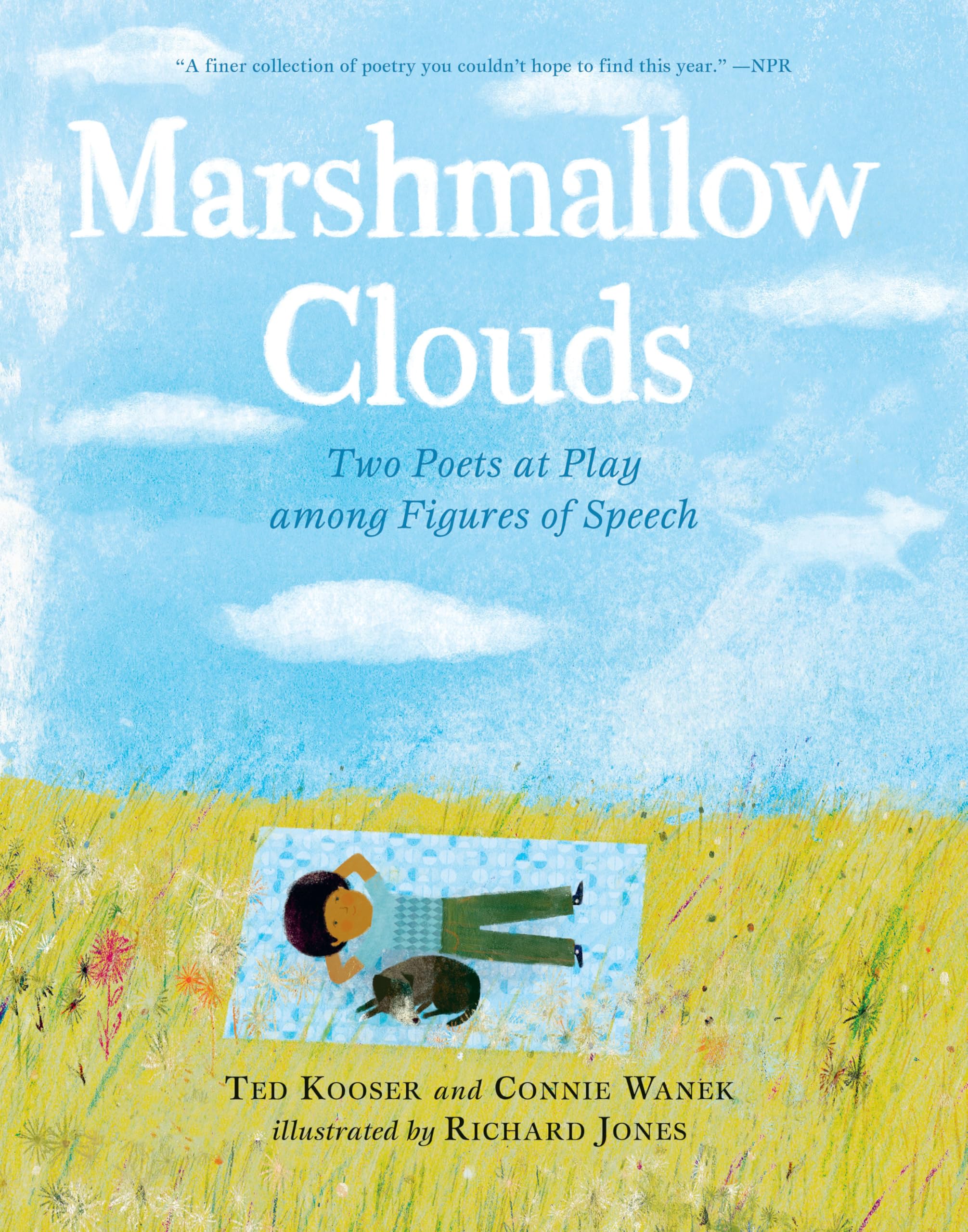 Marshmallow Clouds: Two Poets At Play Among Figures Of Speech: (A Lyrical Book Of Poems That Invites Readers Into Nature, Wonder
