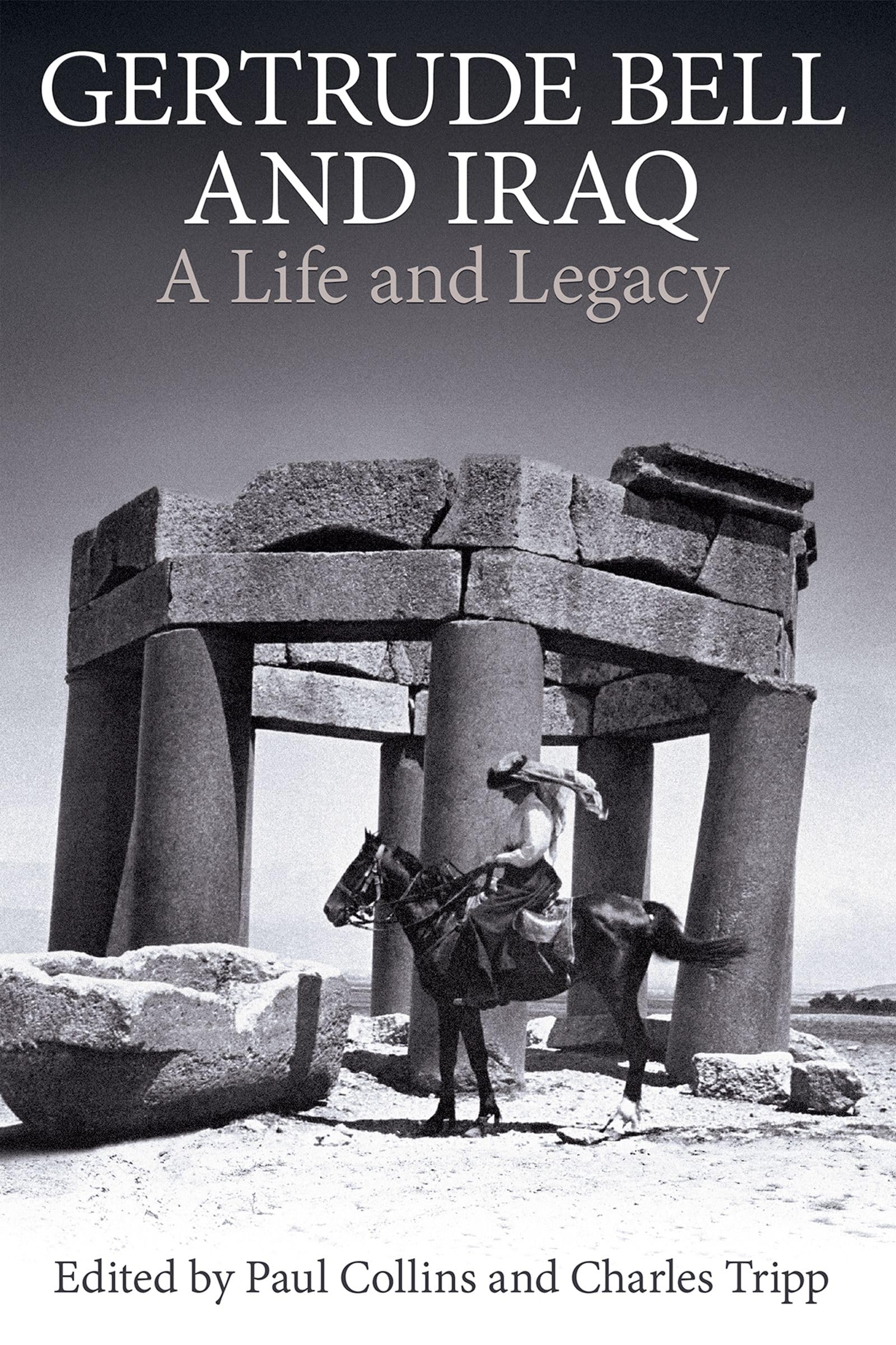 Gertrude Bell and Iraq: A life and legacy (Proceedings of the British Academy),Used