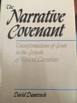The Narrative Covenant: Transformations Of Genre In The Growth Of Biblical Literature,New