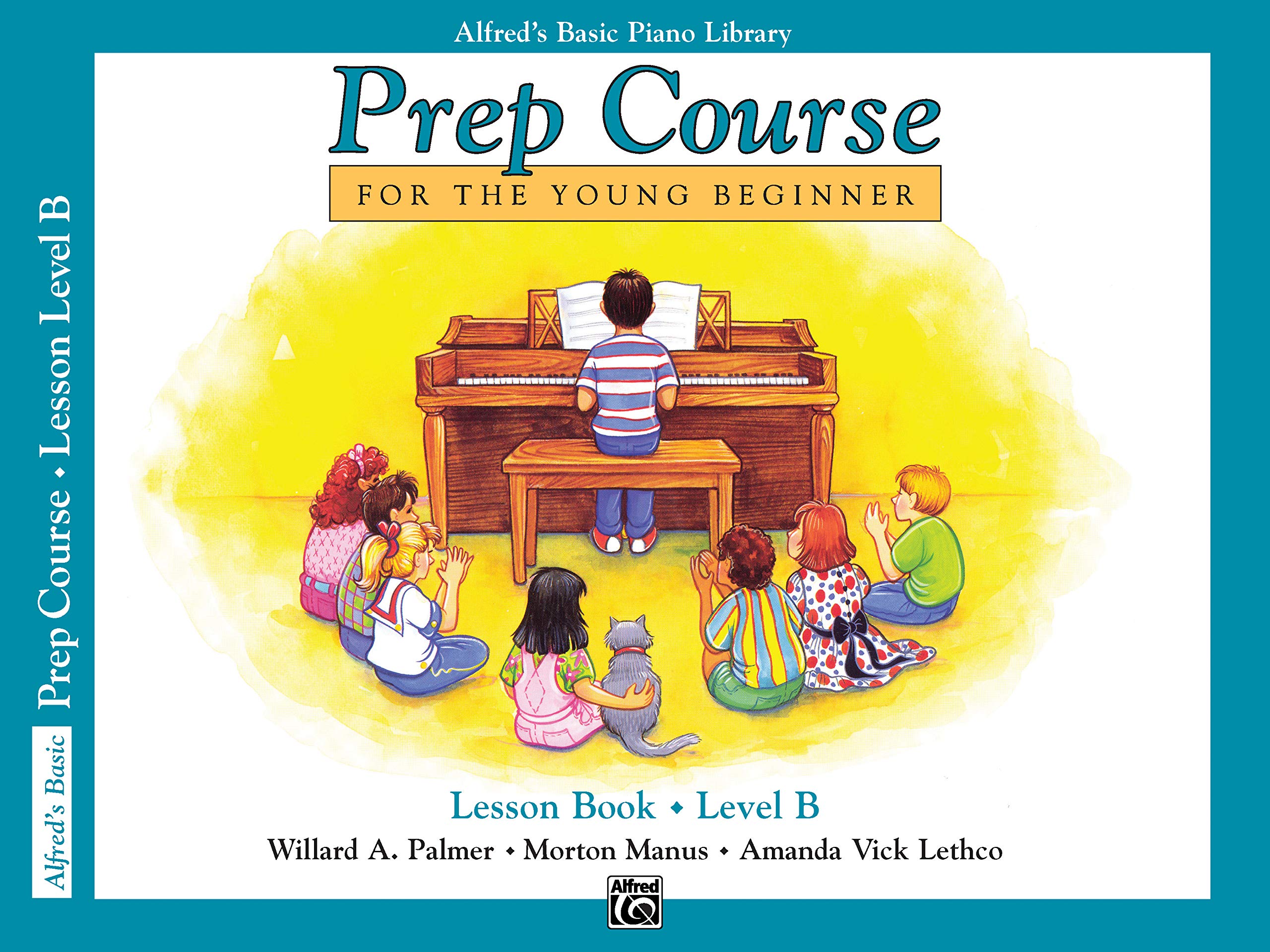 Alfred's Basic Piano Prep Course Lesson Book, Bk B: For the Young Beginner (Alfred's Basic Piano Library, Bk B),Used