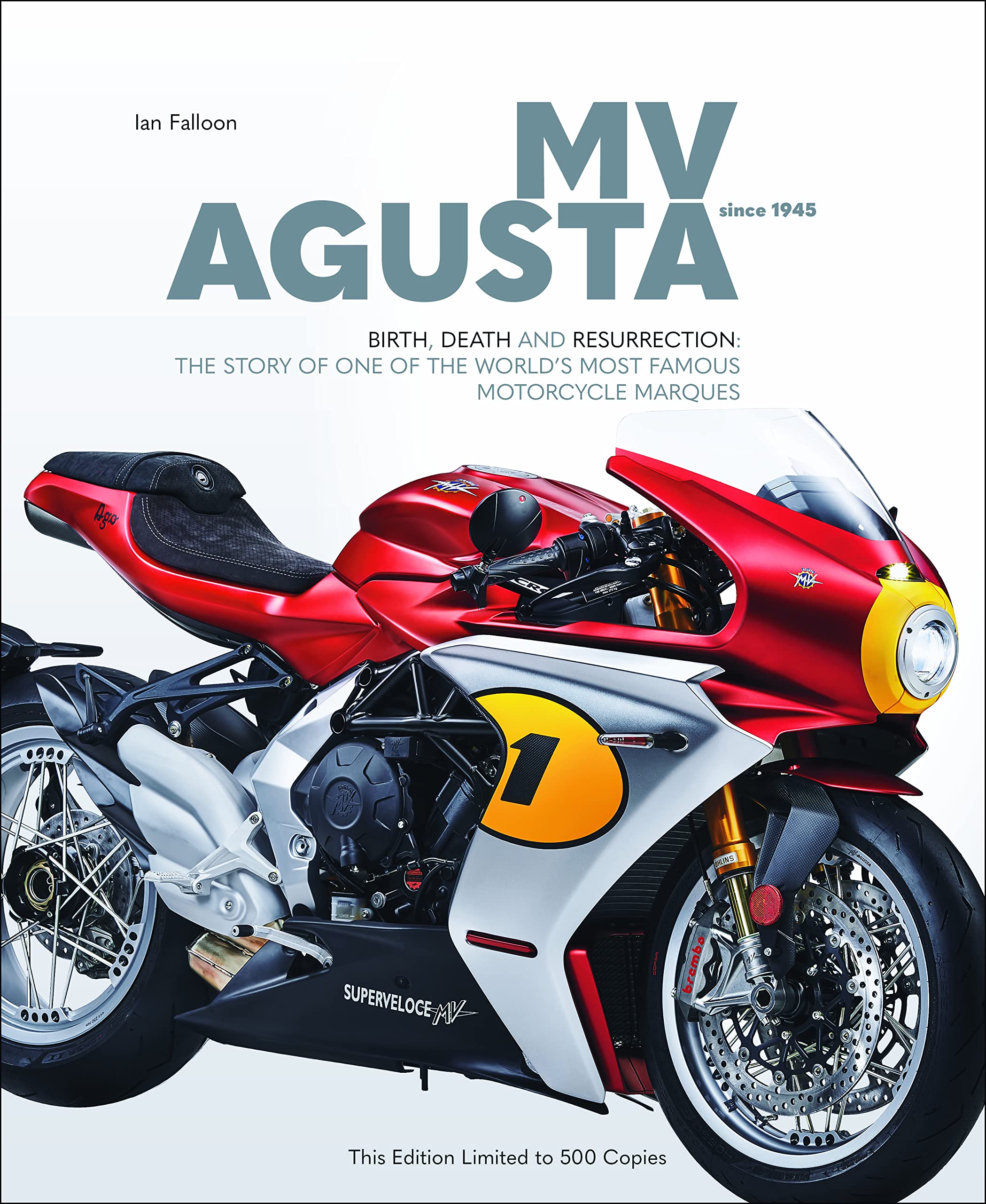 MV AGUSTA Since 1945: Birth, Death and Resurrection: The Story of One of the World's Most Famous Motorcycle Marques,Used