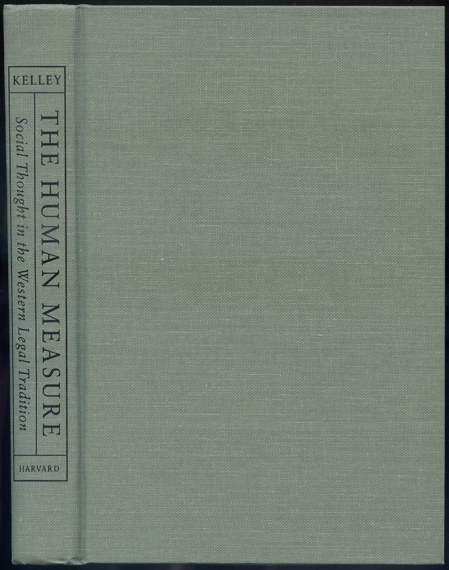 The Human Measure: Social Thought in the Western Legal Tradition,Used
