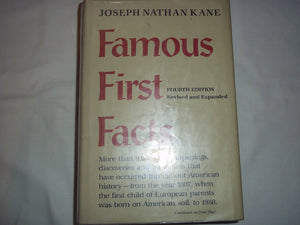 Famous First Facts: A Record of First Happenings, Discoveries and Inventions in American History,Used