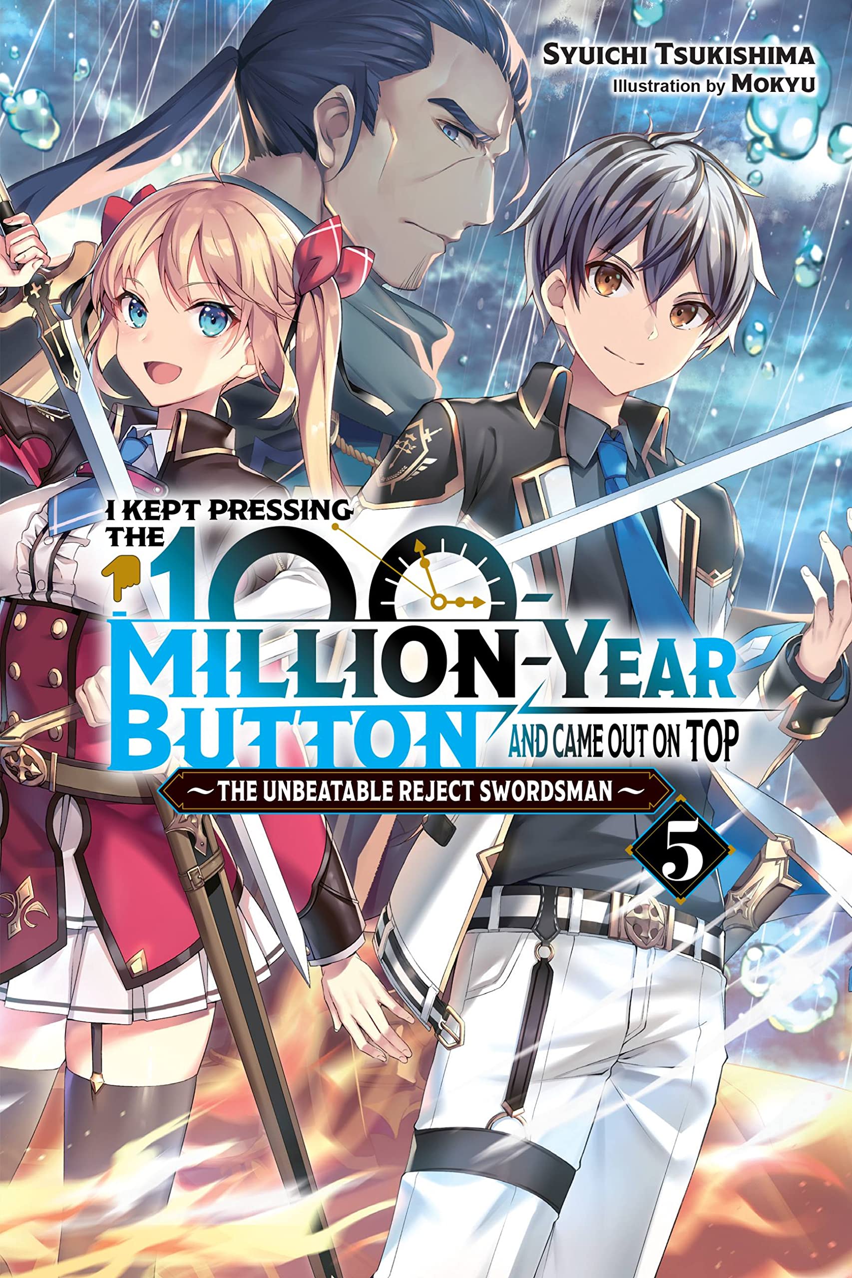 I Kept Pressing The 100Millionyear Button And Came Out On Top, Vol. 5 (Light Novel) (I Kept Pressing The 100Millionyear Butt,New